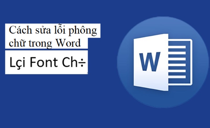 Cách sửa lỗi phông chữ trong Word bị lỗi có ký tự lạ.